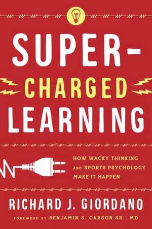 Super-Charged Learning de Richard J. Giordano