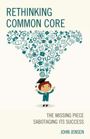 Rethinking Common Core de John Jensen