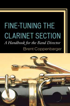 Fine-Tuning the Clarinet Section de Brent Coppenbarger