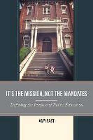 It's the Mission, Not the Mandates de Amy Fast