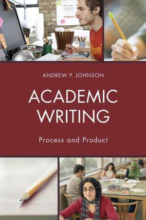 Academic Writing de Andrew P. Johnson