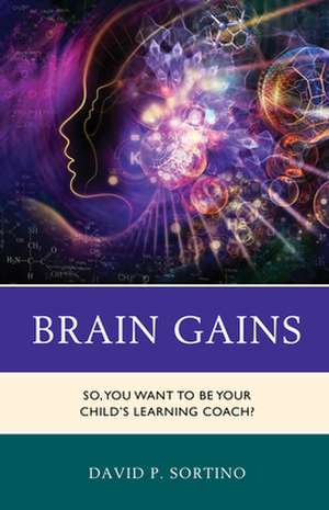 Brain Gains de David P. Sortino