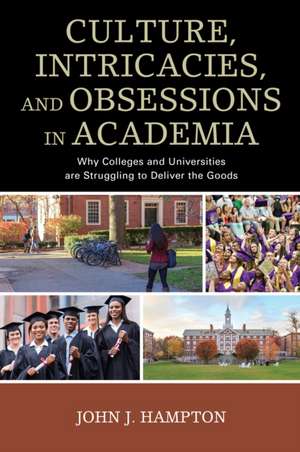 Culture, Intricacies, and Obsessions in Academia de John J. Hampton