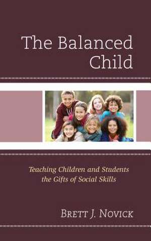 BALANCED CHILD TEACHING CHILDRCB de Brett Novick