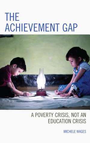 ACHIEVEMENT GAP A POVERTY CRISPB de Michele Wages