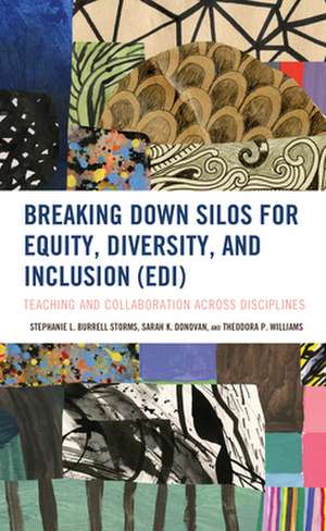 Breaking Down Silos for Equity, Diversity, and Inclusion (EDI) de Theodora P. Williams