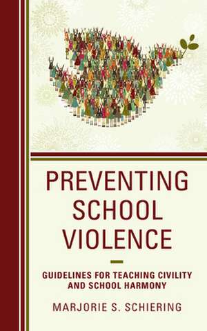 PREVENTING SCHOOL VIOLENCEGUICB de Marjorie S. Schiering