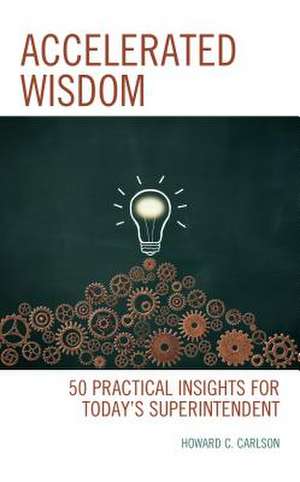 Accelerated Wisdom de Howard C. Carlson