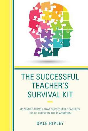 Successful Teacher's Survival Kit de Dale Ripley