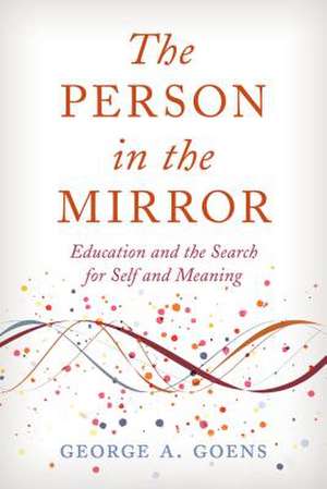 PERSON IN THE MIRROREDUCATIONCB de George A. Goens