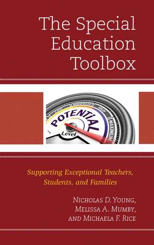 The Special Education Toolbox: Supporting Exceptional Teachers, Students, and Families de Nicholas D. Young