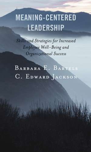 Meaning-Centered Leadership de C. Edward Jackson