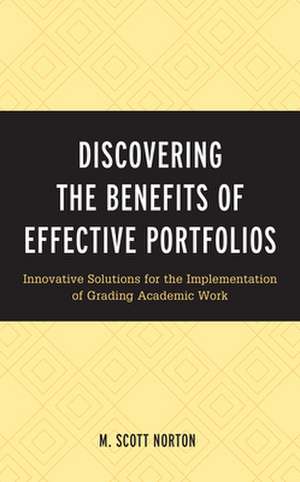 Discovering the Benefits of Effective Portfolios de M. Scott Norton