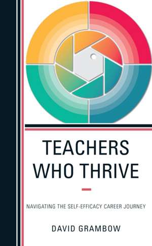 Grambow, D: Teachers Who Thrive de David Grambow