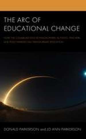 Parkerson, D: The Arc of Educational Change de Jo Ann Parkerson