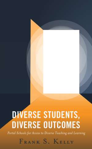 Diverse Students, Diverse Outcomes de Frank S. Kelly