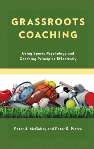 McGahey, P: Grassroots Coaching de Peter S. Pierro