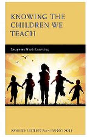 Knowing the Children We Teach de Danette Littleton