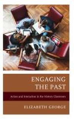 Engaging the Past de Elizabeth George