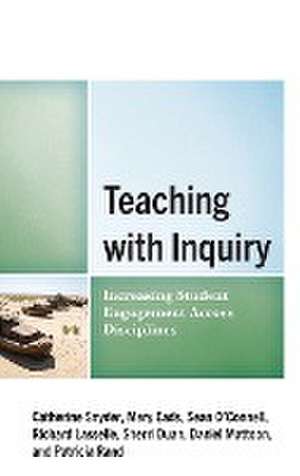 Teaching with Inquiry de Catherine Snyder