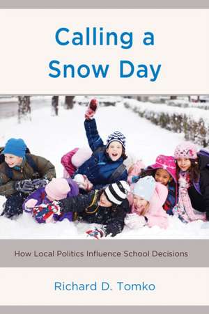 Calling a Snow Day de Richard D. Tomko