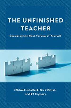 Lubelfeld, M: Unfinished Teacher de PJAuthor Caposey