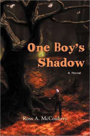 One Boy's Shadow de Ross A. McCoubrey