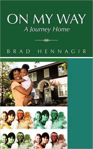 On My Way de Brad Hennagir