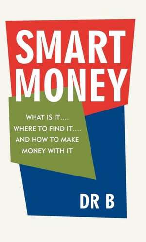 Smart Money de Dr B