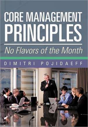 Core Management Principles de Dimitri Pojidaeff