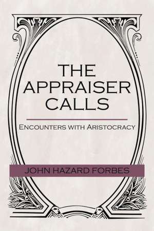 The Appraiser Calls de John Hazard Forbes