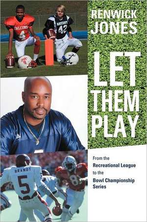 Let Them Play de Renwick Jones