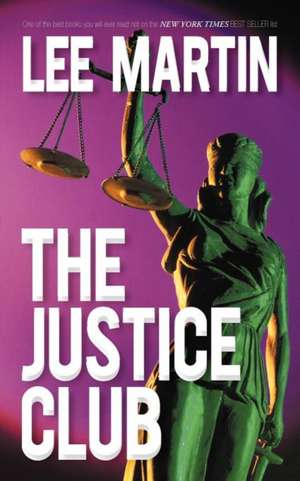 The Justice Club de Lee Martin