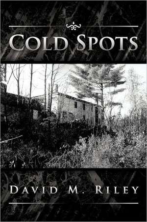 Cold Spots de David M. Riley