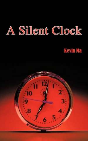 A Silent Clock de Kevin Ma