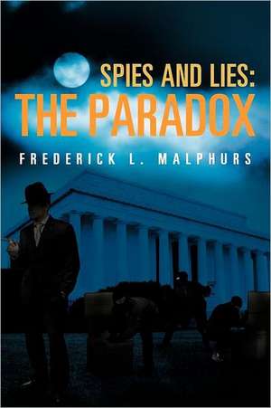 Spies and Lies de Frederick L. Malphurs