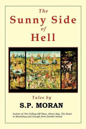 The Sunny Side of Hell de S. P. Moran