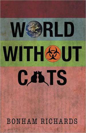 World Without Cats de Bonham Richards