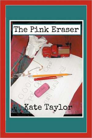 The Pink Eraser de Kate Taylor