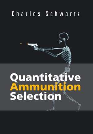 Quantitative Ammunition Selection de Charles Schwartz