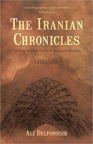 The Iranian Chronicles de Ali Delforoush