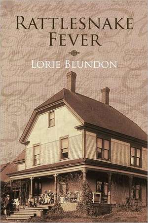 Rattlesnake Fever de Lorie Blundon