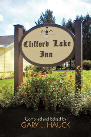 Clifford Lake Inn de Gary L. Hauck