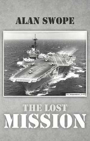 The Lost Mission de Alan Swope