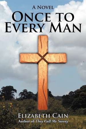 Once to Every Man de Elizabeth Cain