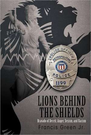 Lions Behind the Shields de Francis Green Jr