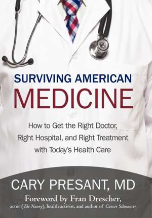 Surviving American Medicine de Cary Presant MD