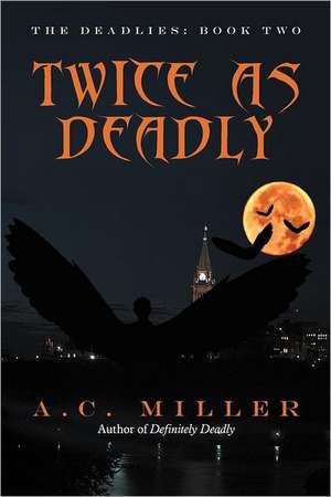 Twice as Deadly de A. C. Miller