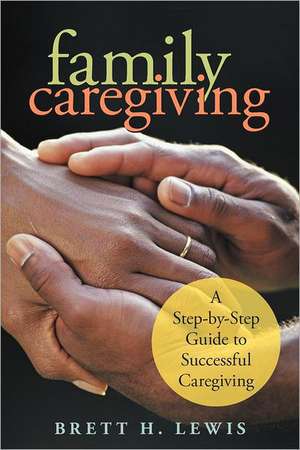 Family Caregiving de Brett H. Lewis