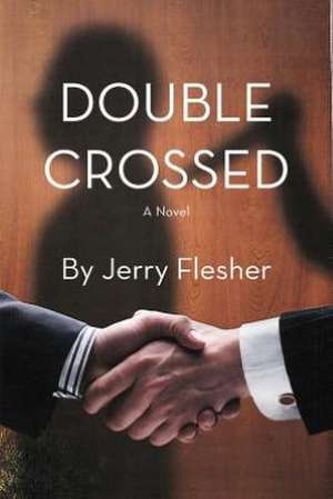 Double Crossed de Jerry Flesher